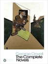 The Complete Novels of George Orwell (eBook)